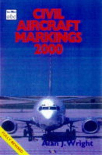 Beispielbild fr Civil Aircraft Markings 2000 (Ian Allan abc) zum Verkauf von AwesomeBooks