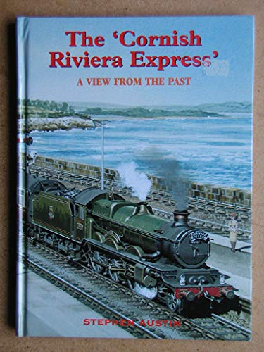 Beispielbild fr The "Cornish Riviera Express" (A View from the Past) zum Verkauf von WorldofBooks