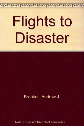 Beispielbild fr Flights to Disaster zum Verkauf von WorldofBooks