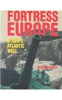 Stock image for Fortress Europe Hitler's Atlantic Wall: The German Viewpoint for sale by Books of the Smoky Mountains
