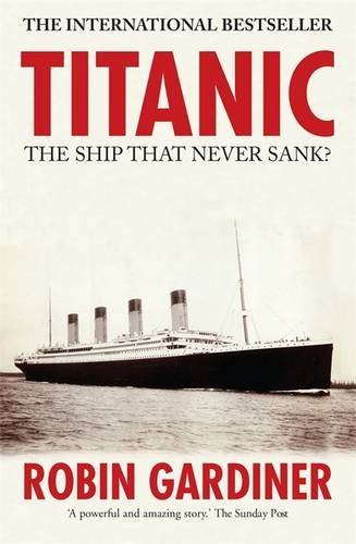 Stock image for Titanic: The Ship That Never Sank?