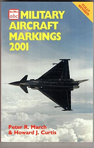 Imagen de archivo de Military Aircraft Markings 2001 (Ian Allan abc) a la venta por AwesomeBooks