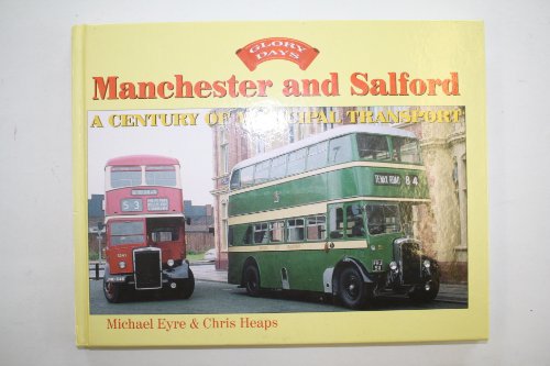 Beispielbild fr Manchester and Salford: A Century of Municipal Transport (Glory Days) zum Verkauf von WorldofBooks