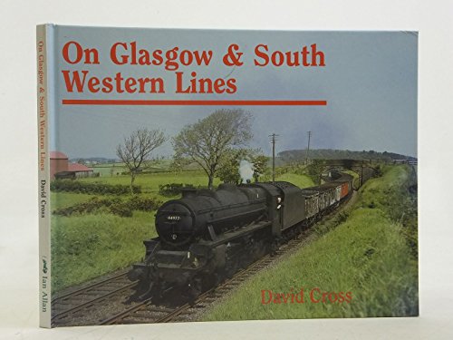 Beispielbild fr On Glasgow & South Western Lines zum Verkauf von WorldofBooks