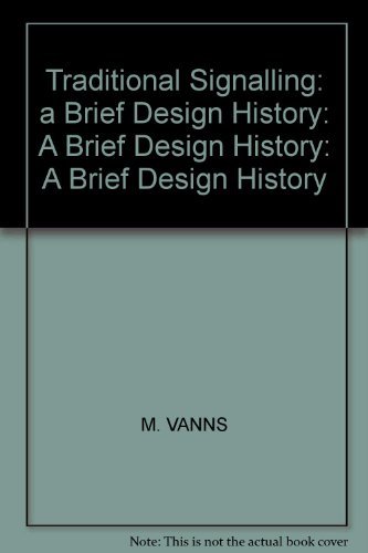 Beispielbild fr Traditional Signalling: A Brief Design History zum Verkauf von WorldofBooks