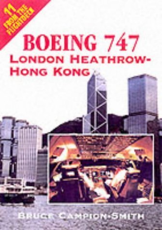 9780711028241: From the Flightdeck Boeing 747 London Heathrow - Hong Kong