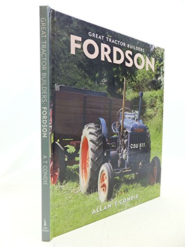Beispielbild fr Great Tractor Builders: Fordson (Great Tractor Builders S.) zum Verkauf von WorldofBooks
