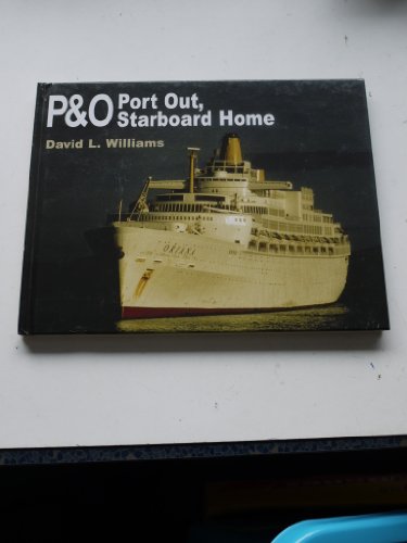 Imagen de archivo de P&O: Port Out, Starboard Home a la venta por WorldofBooks