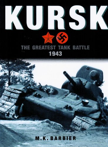 Beispielbild fr Kursk: The Greatest Tank Battle 1943 zum Verkauf von WorldofBooks