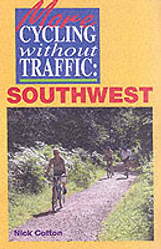 Stock image for More Cycling Without Traffic: Southwest for sale by MusicMagpie