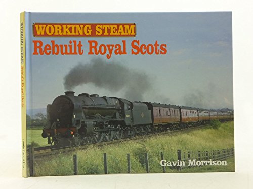 Beispielbild fr Working Steam Rebuilt Royal Scots zum Verkauf von WorldofBooks