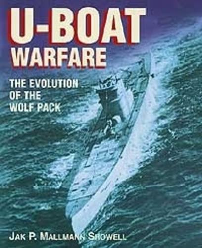 Beispielbild fr U-Boat Warfare : The Evolution of the Wolf Pack zum Verkauf von Better World Books