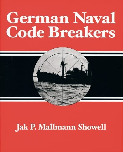 Beispielbild fr German Naval Code Breakers zum Verkauf von Wadard Books PBFA