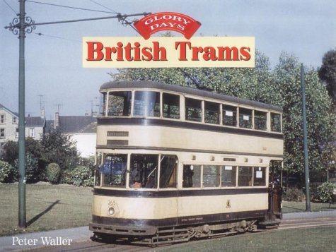 Stock image for Glory Days: British Trams for sale by WorldofBooks