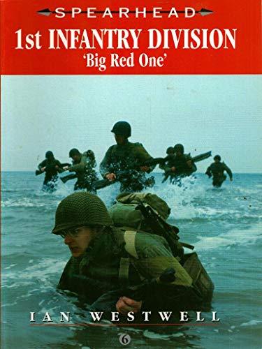 Beispielbild fr US 1st Infantry Division: The Big Red One: v.6 (Spearhead S.) zum Verkauf von WorldofBooks