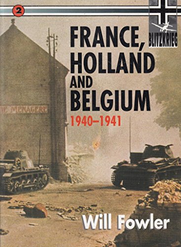 9780711029446: France, Holland, and Belgium (Blitzkrieg Campaigns Series #2)