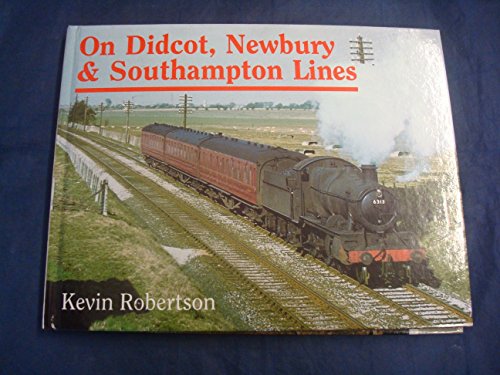 Beispielbild fr On Didcot Newbury & Southampton Lines zum Verkauf von WorldofBooks