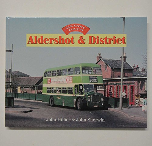 9780711029569: Glory Days: Aldershot & District