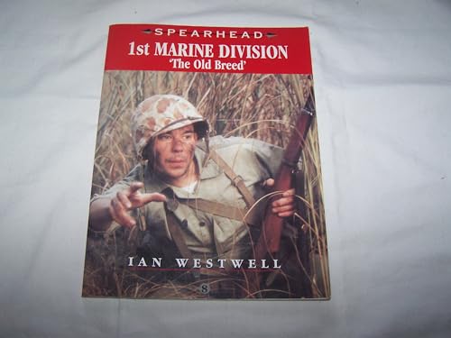 Stock image for 1st Marine Division: The Old Breed (Spearhead) for sale by Wonder Book