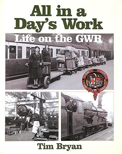 Imagen de archivo de All in a Day's Work: Life on the GWR. a la venta por WorldofBooks