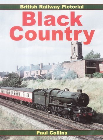 BRITISH RAILWAY PICTORIAL - BLACK COUNTRY