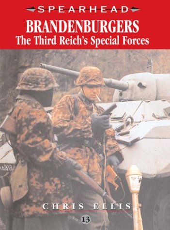 Stock image for Brandenburgers: The Third Reich's Special Forces (Spearhead, No. 13) for sale by Books of the Smoky Mountains