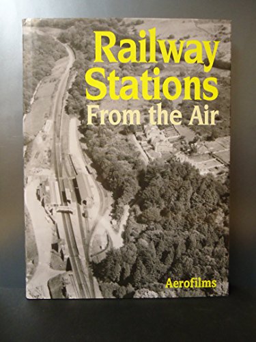 Railway Stations from the Air.