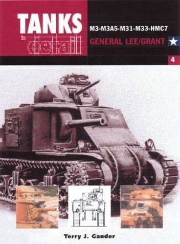 Stock image for Medium Tank M3 to M3A5: General Lee/Grant (Tanks in Detail 4) for sale by Front Cover Books