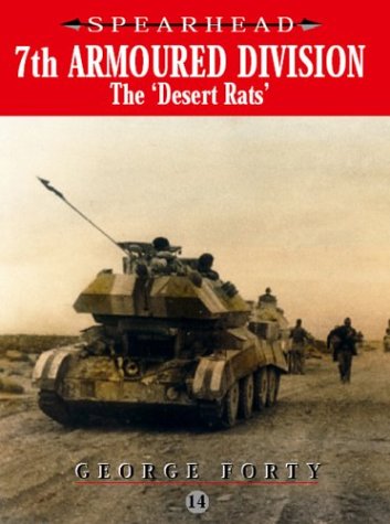 Stock image for 7th Armoured Division: The 'Desert Rats' (Spearhead 14) for sale by Mountain Books