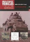 Imagen de archivo de Sdkfz 231/234 8-Rad: 8 X 8 Armoured Car: Military Vehicles in Detail a la venta por M & M Books