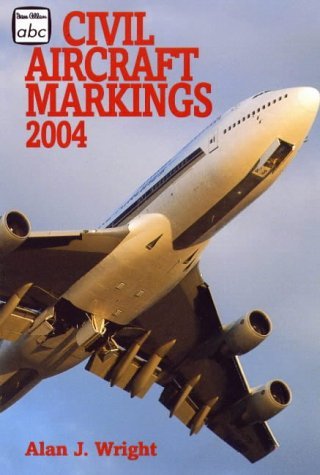 Imagen de archivo de Civil Aircraft Markings 2004 a la venta por WorldofBooks