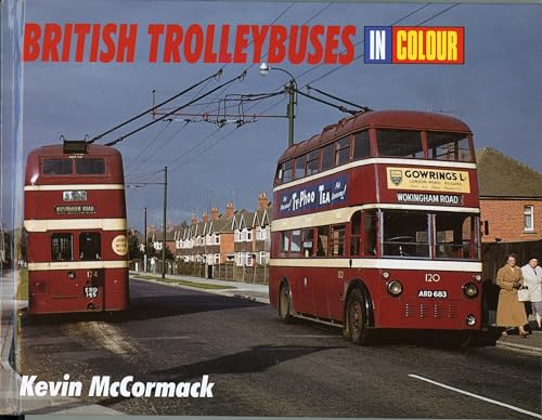 Stock image for British Trolleybuses In Colour for sale by WorldofBooks