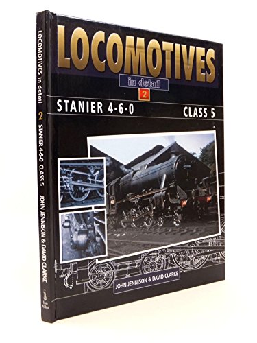 9780711030145: Locomotives in Detail 2: Stanier 4-6-0 Class 5:stanier 4-6-0 Class 5: v.2
