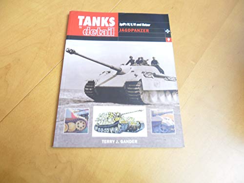 Jgdpz Iv, V, Vi & Hetzer Jagdpanzer (TANKS IN DETAIL) (9780711030466) by Gander, Terry J.