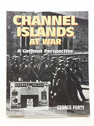 Beispielbild fr Channel Islands At War: A German Perspective zum Verkauf von WorldofBooks