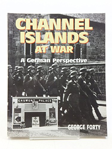 Stock image for Channel Islands at War: A German Perspective for sale by gigabooks