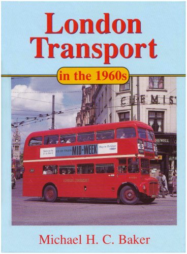 London Transport in the 1960s: v. 3 - Michael H. C. Baker
