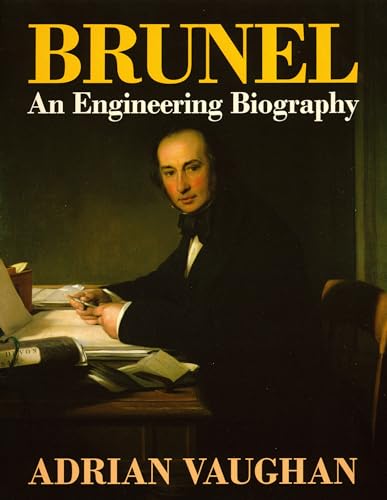 Stock image for Brunel: An Engineering Biography for sale by WorldofBooks