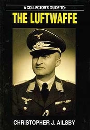 Stock image for A Collectors Guide to the Luftwaffe for sale by Ergodebooks