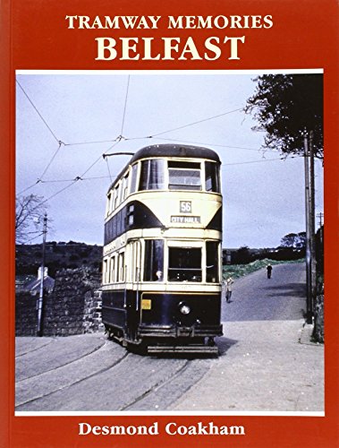 Imagen de archivo de Tramway Memories: Belfast: The Last Decades of Belfast's Trams a la venta por WorldofBooks
