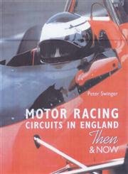 Beispielbild fr Motor Racing Circuits in England and Wales : Then and Now zum Verkauf von Dereks Transport Books