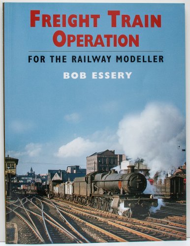 Freight Train Operation for the Railway Modeller (9780711031425) by Essery, Bob