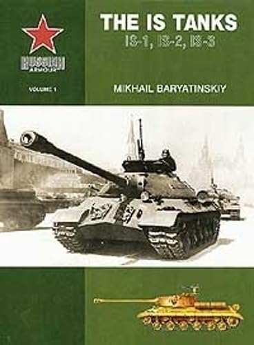 9780711031623: Russian Armour Volume 1: The IS Tanks: IS-1, IS-2, IS-3