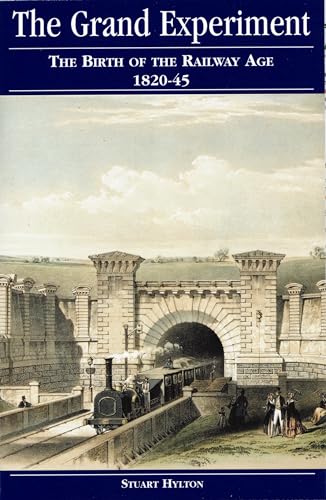 Imagen de archivo de The Grand Experiment: The Birth of the Railway Age 1820 - 1845 (European Rail Atlas Series) a la venta por AwesomeBooks