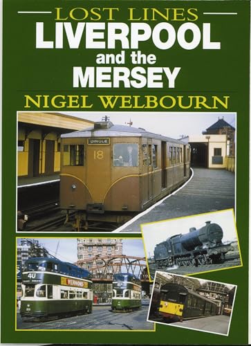 Beispielbild fr Lost Lines: Liverpool and the Mersey zum Verkauf von WorldofBooks
