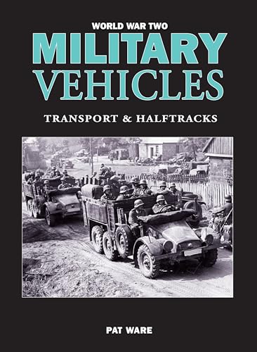 Stock image for World War Two Military Vehicles: Transport and Halftracks (World War Two) for sale by WorldofBooks