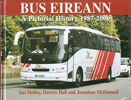 Beispielbild fr Bus Eireann: A Pictorial History, 1987-2006 zum Verkauf von GF Books, Inc.