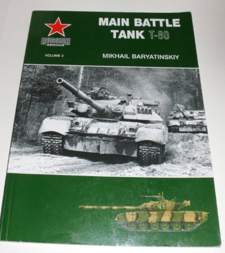 Imagen de archivo de Main Battle Tank T-80 (Russian Armour) a la venta por Brit Books