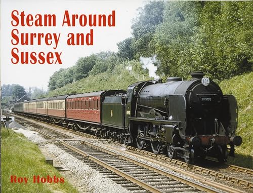 Stock image for Steam Around Surrey and Sussex for sale by WorldofBooks