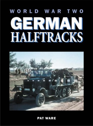 World War Two German Half-track Vehicles (9780711032484) by Pat Ware